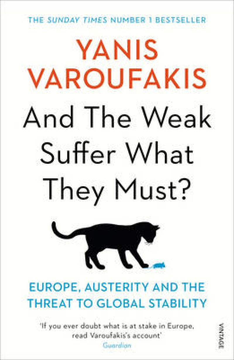 And the Weak Suffer What They Must?, Europe, Austerity and the Threat to Global Stability