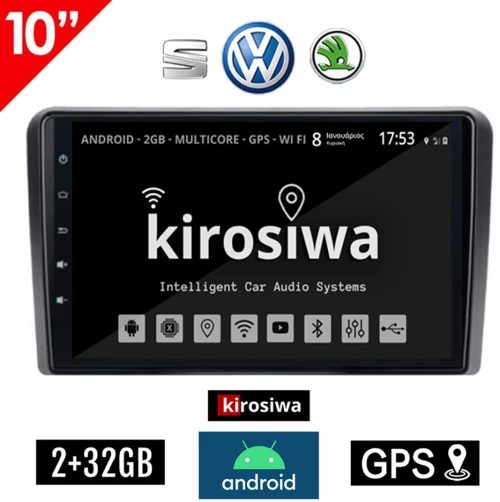 KIROSIWA 2+32GB VOLKSWAGEN SKODA SEAT Android 2GB οθόνη αυτοκίνητου 10" GPS WI-FI (2+32GB Bluetooth Golf V 5 6 Polo Passat Octavia Leon Volkswagen Playstore Youtube MP3 USB Radio ΟΕΜ ηχοσύστημα VW OEM Mirrorlink) BR-1500G