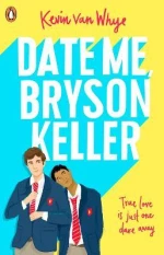 DATE ME. BRYSON KELLER