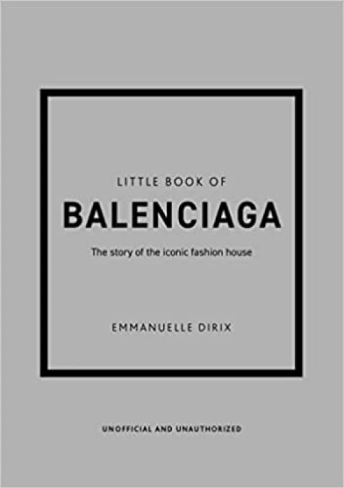 THE LITTLE BOOK OF : BALENCIAGA