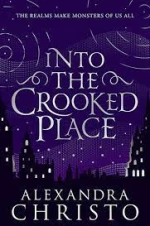INTO THE CROOKED PLACE 1