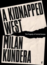 A Kidnapped West : the Tragedy of Central Europe hc
