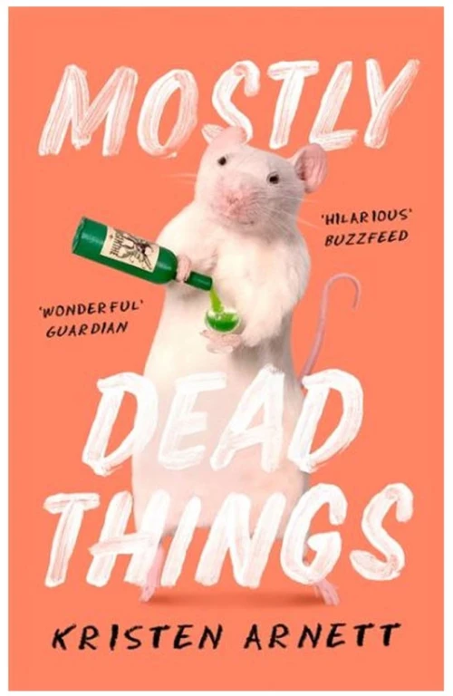 MOSTLY DEAD THINGS