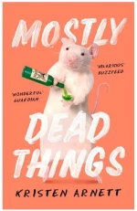 MOSTLY DEAD THINGS