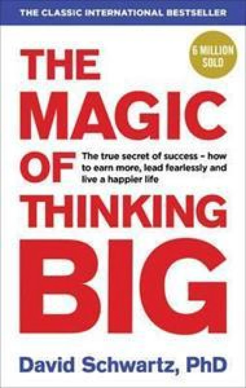 The Magic of Thinking big