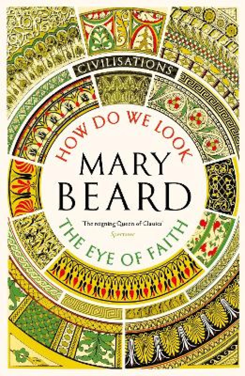 Civilisations: how do we Look / the eye of Faith pb