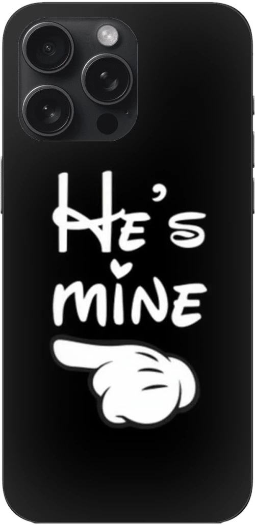 He's Mine IPhone 16 Pro