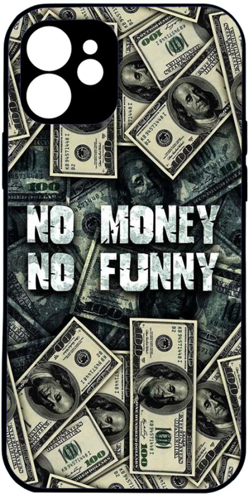 No money no funny IPhone 12 Pro Max