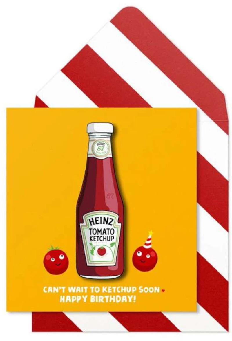 Ευχετήρια Κάρτα "Can't Wait To Ketchup Soon. Happy Birthday!"
