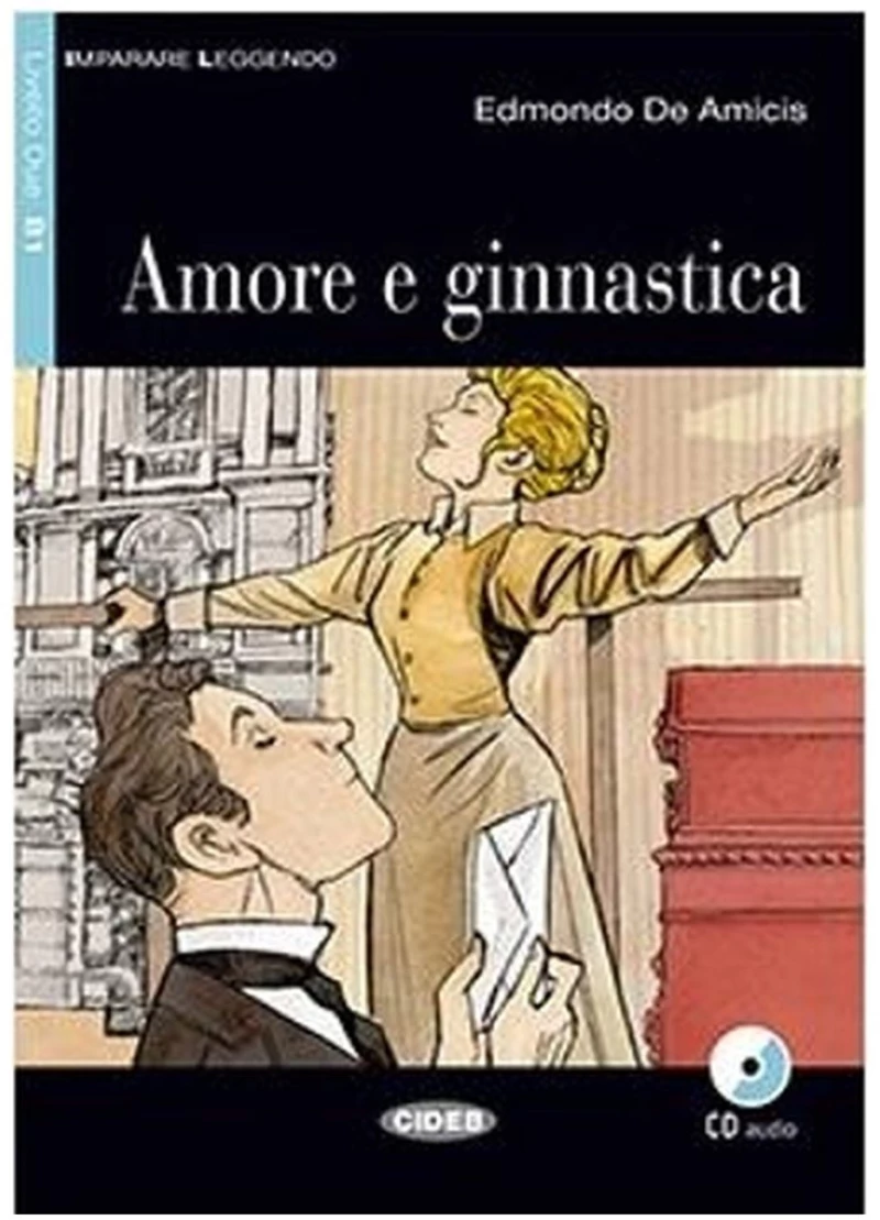 IL 3: AMORE E GIMNASTICA B1 (+ CD)