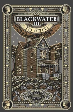 Blackwater ΙΙΙ: To σπίτι